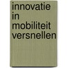 Innovatie in mobiliteit versnellen by Sytze Rienstra
