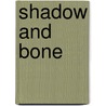 Shadow and Bone door Leigh Bardugo