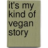 It's my kind of Vegan story by Gabriele Bonomi