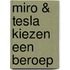 Miro & Tesla kiezen een beroep