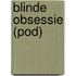 Blinde obsessie