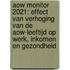 AOW Monitor 2021: Effect van verhoging van de AOW-leeftijd op werk, inkomen en gezondheid