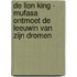 De Lion King - Mufasa ontmoet de leeuwin van zijn dromen