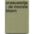 Sneeuwwitje - De mooiste bloem