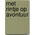 Met Rintje op avontuur