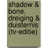 Shadow & Bone. Dreiging & duisternis (tv-editie)