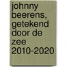 Johnny Beerens, Getekend door de Zee 2010-2020 door Piet de Blaeij