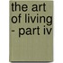 The Art of Living - Part IV