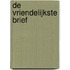 De vriendelijkste brief