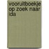 Vooruitboekje Op zoek naar Ida