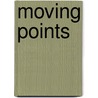 Moving Points door Zao Van den Brempt