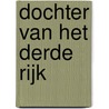 Dochter van het Derde Rijk by Melanie Dobson