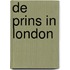 De prins in London