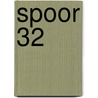 Spoor 32 door Rob van Ee