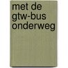 Met de GTW-bus onderweg door Peter van der Meer