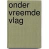 Onder vreemde vlag door Rende van de Kamp