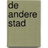 De andere stad