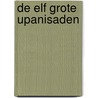 De elf grote Upanisaden by Douwe Tiemersma