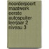 Noorderpoort Maatwerk Eerste Autospuiter Leerjaar 2 niveau 3