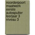Noorderpoort Maatwerk Eerste Autospuiter Leerjaar 3 niveau 3