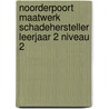 Noorderpoort Maatwerk Schadehersteller Leerjaar 2 niveau 2 door S.A.J. van Iersel