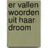 Er vallen woorden uit haar droom