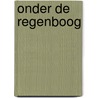Onder de regenboog door Ann Bé