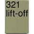 321 Lift-off