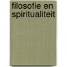Filosofie en spiritualiteit door Koo van der Wal