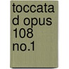 Toccata D Opus 108 no.1 door Albert Renaud