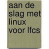 Aan de slag met Linux voor LFCS door Sander van Vugt