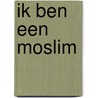 Ik ben een moslim by Bahaeddin Budak