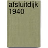 Afsluitdijk 1940 door E.H. Brongers