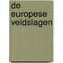 De Europese veldslagen