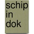 Schip in dok