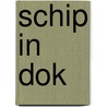 Schip in dok door J.M.A. Biesheuvel