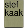 Stef Kaak door Hans de Beukelaer