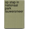 Op stap in Nationaal Park Lauwersmeer door Christine Dirkse-Vreugdenhil