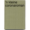 'n Kleine coronaroman door Jan Heutink