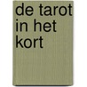 De Tarot in het Kort by Nathalie Kriek