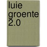 Luie Groente 2.0 door Hans Erkens