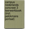 Campus Nederlands Concreet 3 Leerwerkboek (incl. Pelckmans Portaal) by Unknown