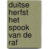 Duitse herfst het spook van de RAF door Margreet den Buurman