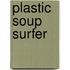 Plastic Soup Surfer