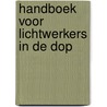 Handboek voor Lichtwerkers in de Dop by Unknown