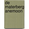De Materberg anemoon door Ruud Offermans