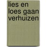 Lies en Loes gaan verhuizen door Ludwina van Kuijk-Krooneman