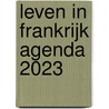 Leven in Frankrijk Agenda 2023 door Amélie Dufour