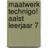 Maatwerk Technigo! Aalst leerjaar 7