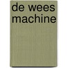 De wees machine door Ronald van Etten
